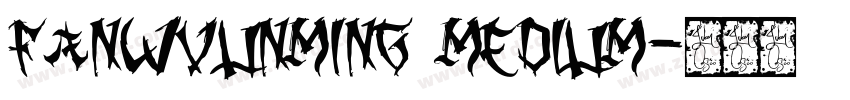 FanWvunMing Medium字体转换